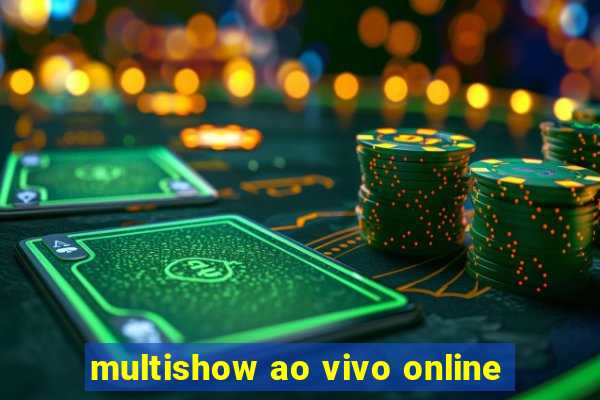 multishow ao vivo online