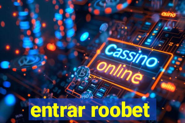 entrar roobet