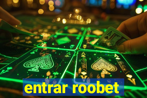 entrar roobet