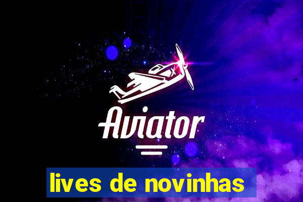 lives de novinhas