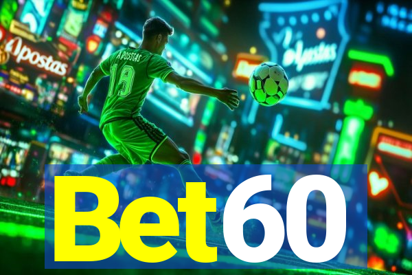 Bet60
