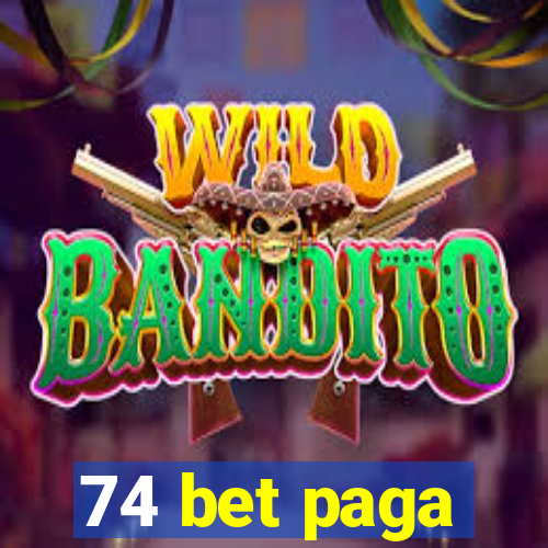 74 bet paga