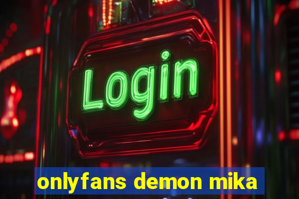 onlyfans demon mika