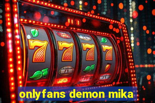 onlyfans demon mika