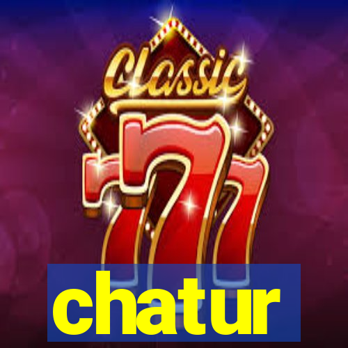 chatur