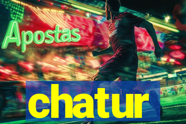 chatur