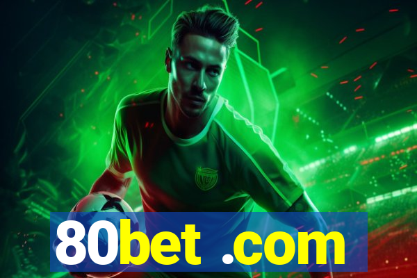 80bet .com