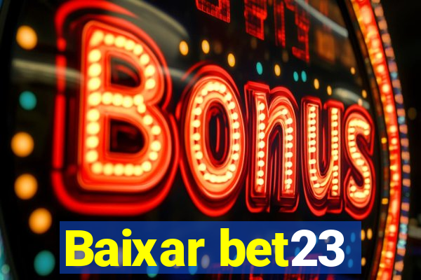 Baixar bet23