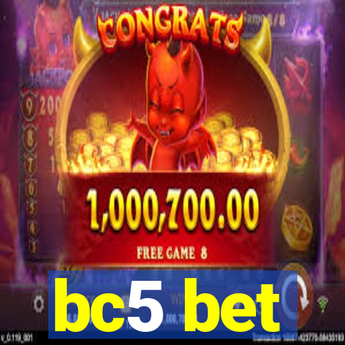 bc5 bet