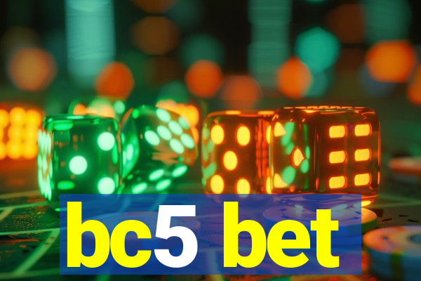 bc5 bet