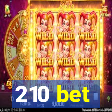 210 bet