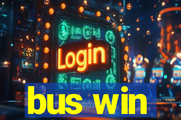 bus win