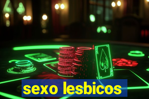 sexo lesbicos