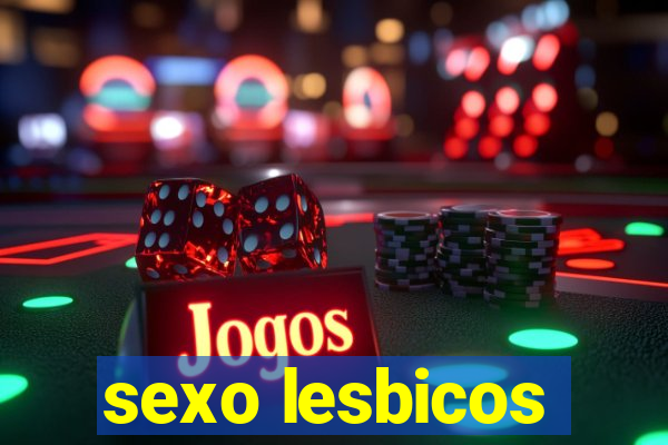 sexo lesbicos