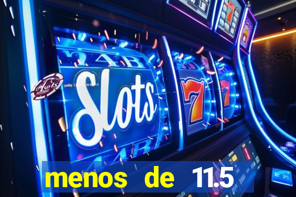 menos de 11.5 escanteios o que significa