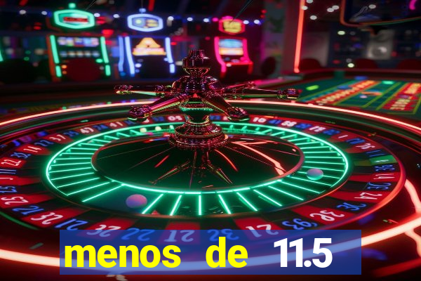 menos de 11.5 escanteios o que significa