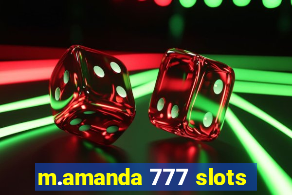 m.amanda 777 slots