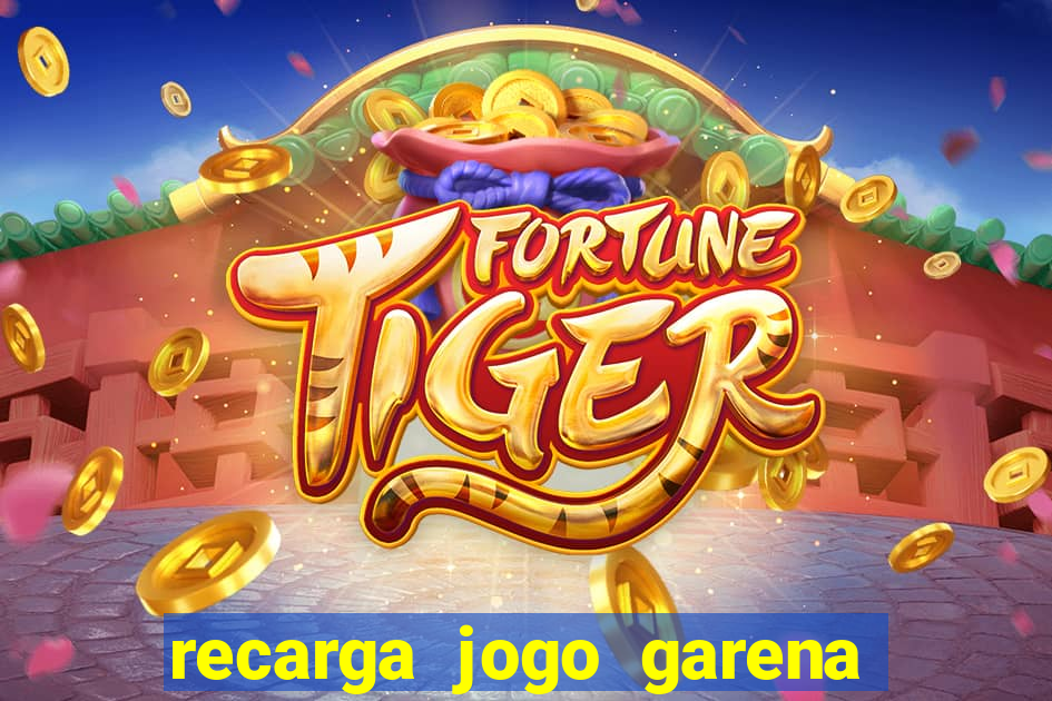 recarga jogo garena free fire