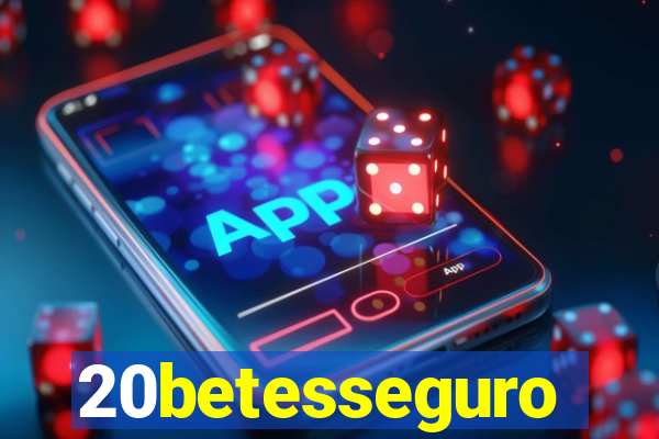 20betesseguro