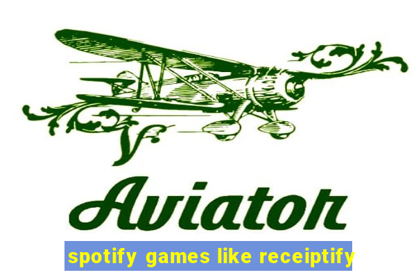 spotify games like receiptify