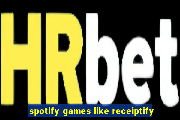 spotify games like receiptify