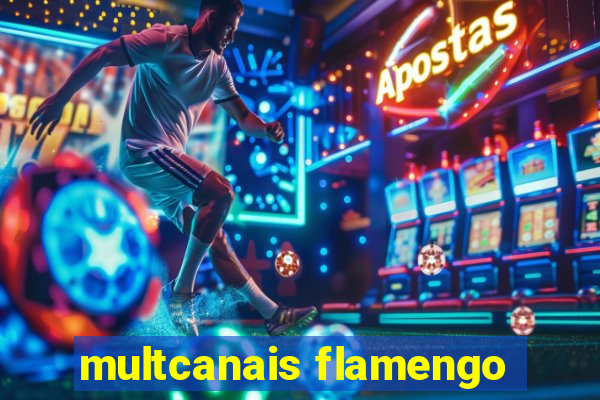 multcanais flamengo