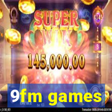 9fm games