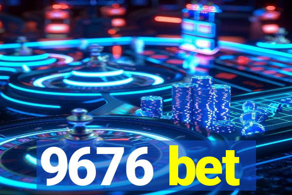 9676 bet
