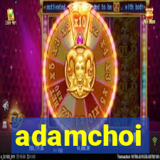 adamchoi