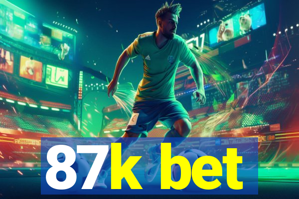 87k bet
