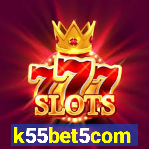 k55bet5com