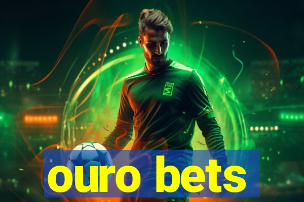 ouro bets