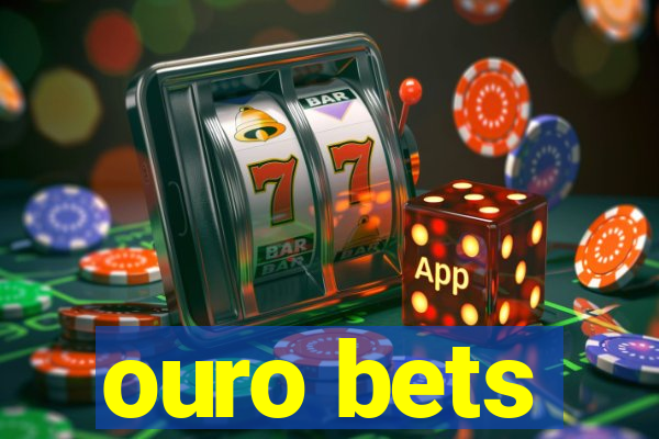 ouro bets