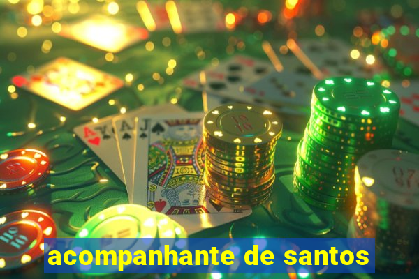 acompanhante de santos
