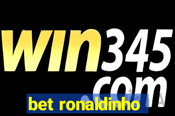 bet ronaldinho