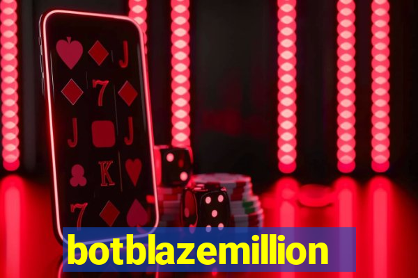 botblazemillion