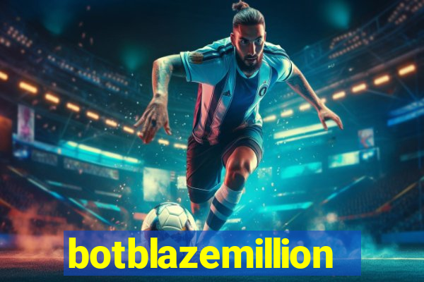 botblazemillion