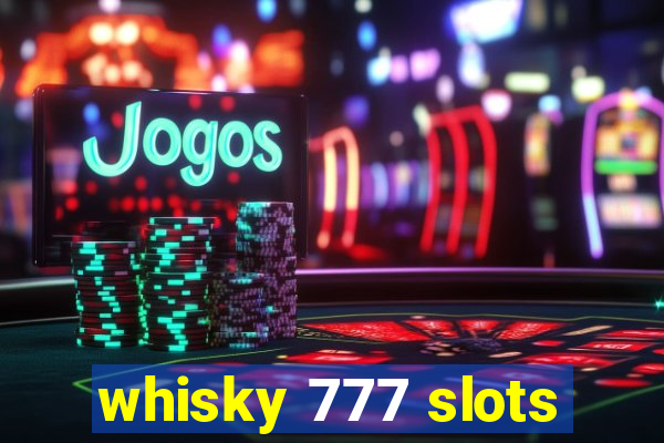 whisky 777 slots