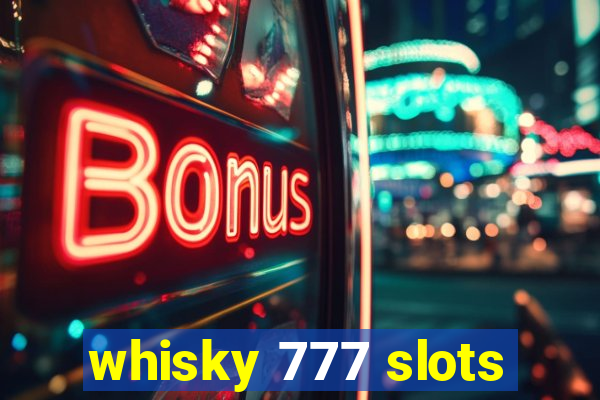 whisky 777 slots