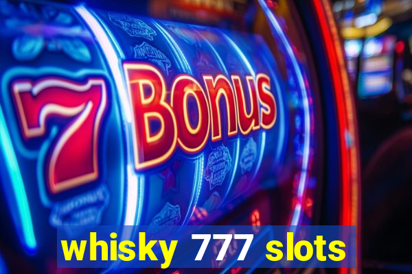 whisky 777 slots