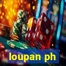 loupan ph