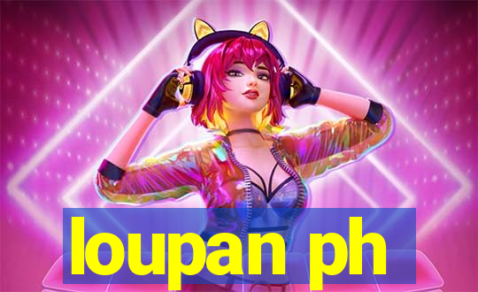 loupan ph