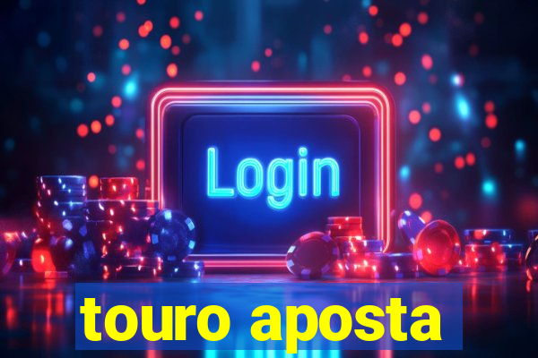 touro aposta