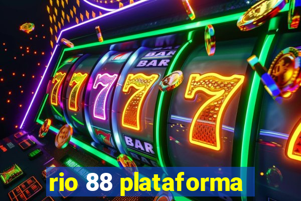 rio 88 plataforma