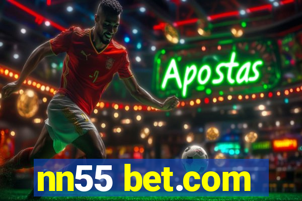 nn55 bet.com