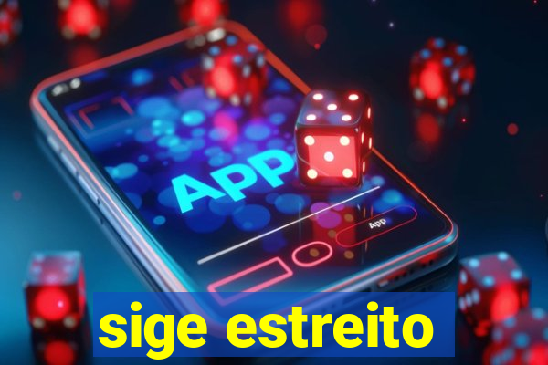 sige estreito