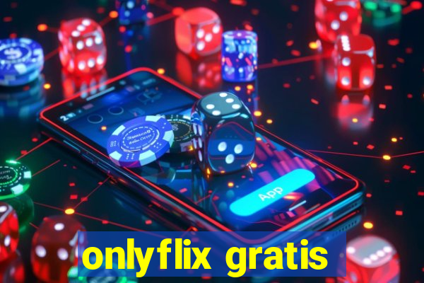 onlyflix gratis
