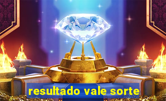resultado vale sorte