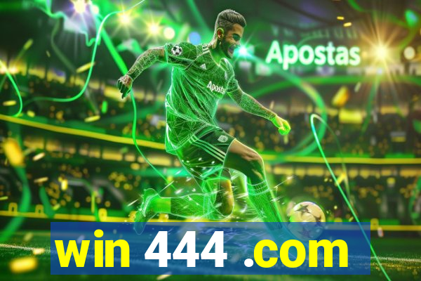 win 444 .com