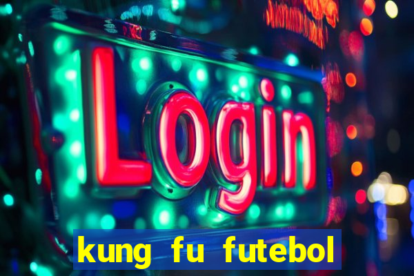 kung fu futebol clube assistir online